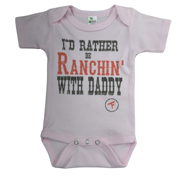 "I'd Rather Be Ranchin' W/ Daddy" Short Sleeve Pink Infant Onesie