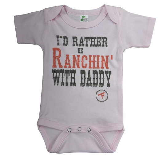 "I'd Rather Be Ranchin' W/ Daddy" Short Sleeve Pink Infant Onesie